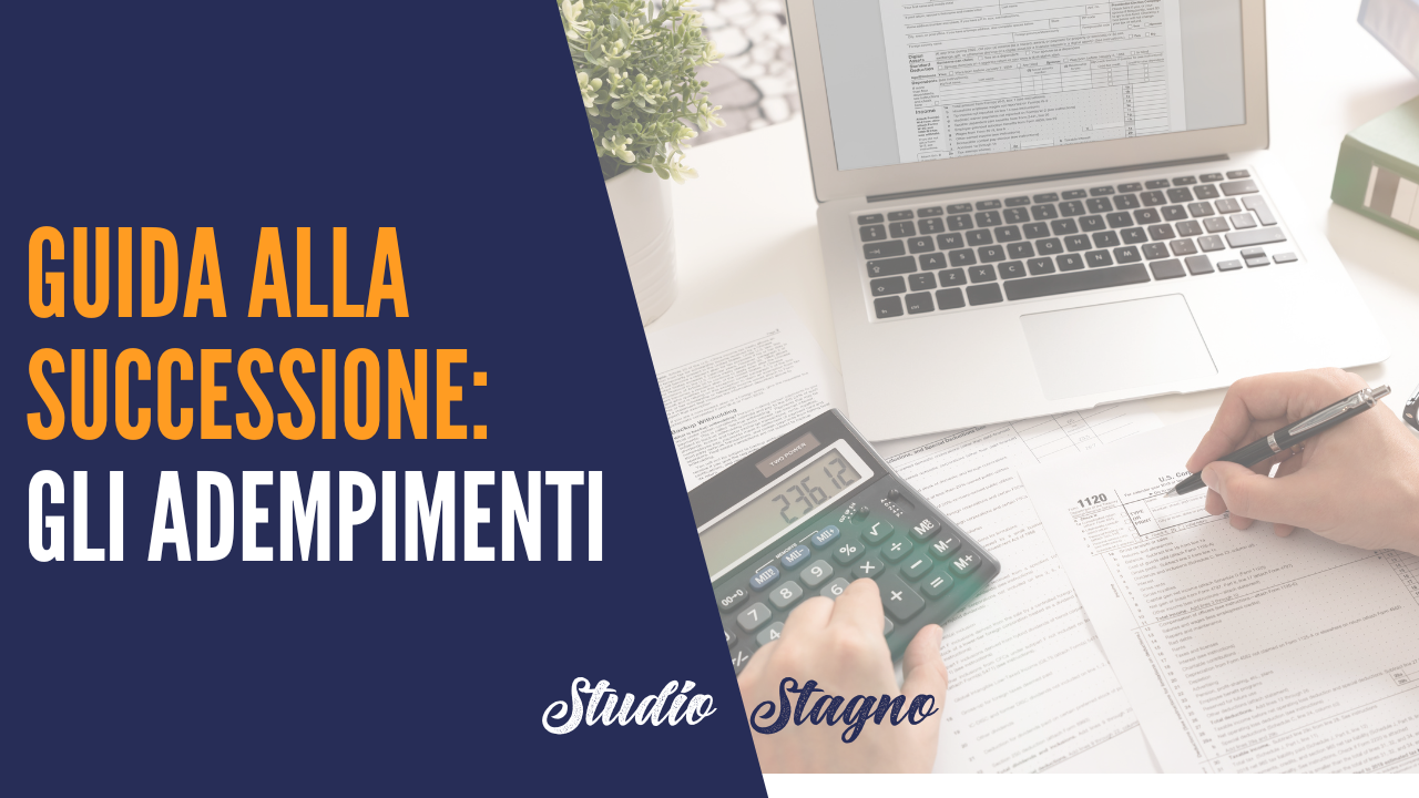 La dichiarazione di successione: beni da indicare e adempimenti