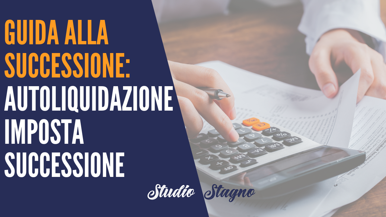 L'autoliquidazione dell'imposta di successione per i decessi dal 01/01/2025